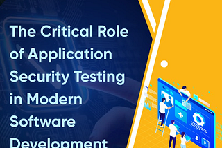 Safeguarding Digital Fortresses: A Comprehensive Guide to Application Security Testing