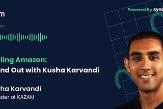 Scaling Amazon: In and Out with Kusha Karvandi