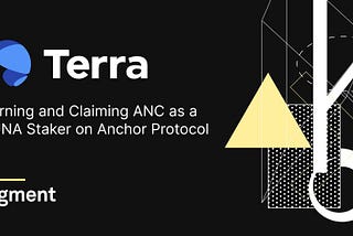 Earning and Claiming ANC as a LUNA Staker on Anchor Protocol