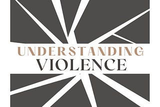 Welcome to Understanding Violence