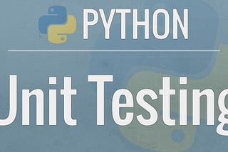 PYTHON: UNIT TESTING