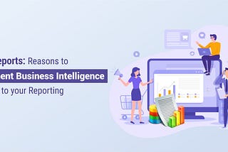 Zoho Reports: Reasons to Implement Business Intelligence Solution to your Reporting | Systango