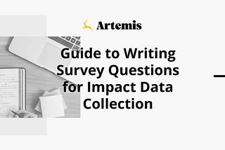 Guide to Writing Survey Questions for Impact Data Collection