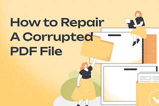 How to Repair A Corrupted PDF File | 7 Ways