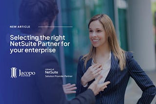 Selecting the right NetSuite Partner for your enterprise