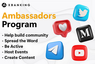 SEASON 4: XBANKING Ambassador Program