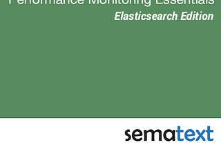 Performance Monitoring Essentials Booklet — Elasticsearch Edition