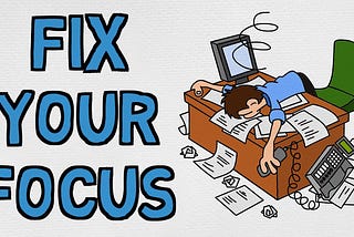 The Power of Focus: How to Improve Your Concentration