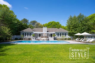 Experience Elegance at East Hampton’s Luxury Estate — Luxury Travel Reviews | HUDSON VALLEY STYLE…