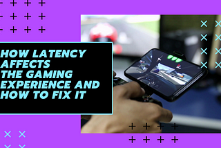 How Latency Affects The Gaming Experience And How To Fix It — Geek Crunch Hosting
