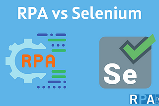 Difference Between RPA vs Selenium