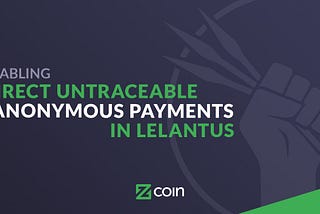 Enabling Direct Untraceable Anonymous Payments in Lelantus