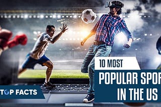 10 Most Popular Sports in the US