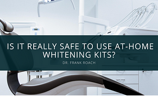 Is At Home Whitening Safe? Dr. Frank Roach Dentist Atlanta Weighs In -