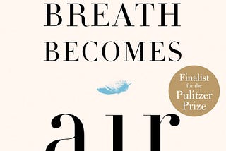 Rachit Reviews: When Breath Becomes Air