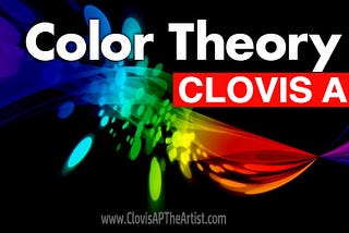 Clovis AP Color Theory Guide For A Designer And An Artist