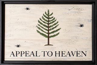 Recapture the Flag: The Real Appeal to Heaven