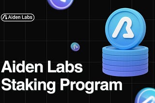 Aiden Staking Program: Stake. Grow. Own the Future.