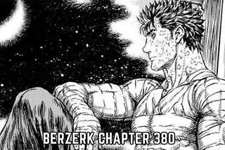 Berserk Chapter 380 Release Date and Time, Spoilers, When Is It Coming Out?