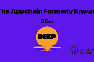 L’Appchain anciennement connue sous le nom de “DEIP”