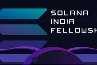 My Journey with Solana India Fellowship — Week 3