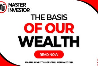 The Personal Financial Statement: The Basis of Our Wealth