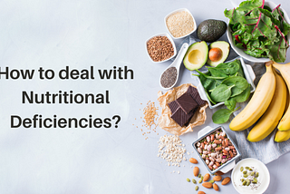 How to deal with nutritional deficiencies | Lavleen Kaur