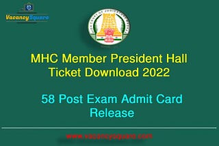 MHC Member President Hall Ticket, Download Admit Card Today