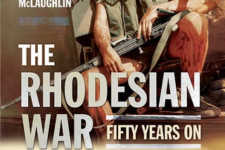 Book Review: The Rhodesian War Fifty Years On