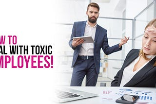 How To Deal With Toxic Employees! | Business | Vibez365