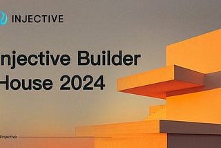 Встречайте Injective Builder House 2024