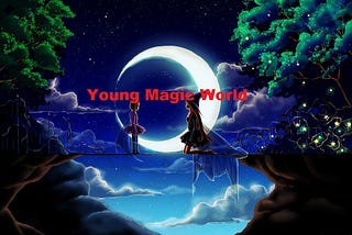 Young Magic World — 1st June 2022