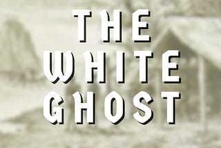 The White Ghost