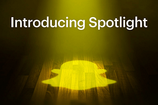 Is Snapchat Spotlight the Next Big Thing in Snapchat Advertising?