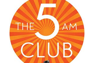 The 5 AM Club