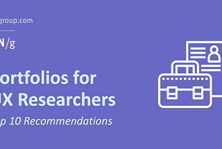 Portfolios for UX Researchers: Top 10 Recommendations