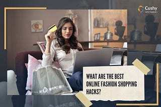 what-are-the-best-online-fashion-shopping-hacks