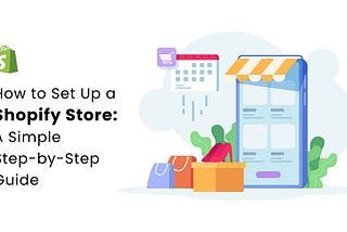 How to Start a Shopify Store in 2024: The Ultimate Step-by-Step Guide for Beginners