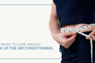 Can Air Conditioning Help You Lose Weight?