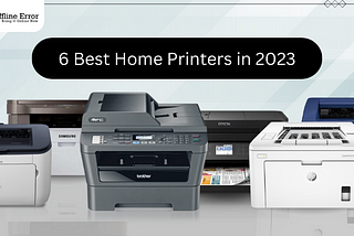 6 Best Home Printers in 2023