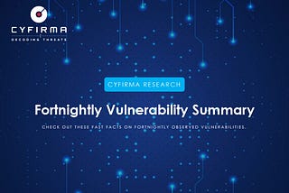 Fortnightly Vulnerability Summary