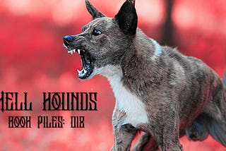 Beware, Hell Hounds! Use This Forbidden Knowledge to Survive!