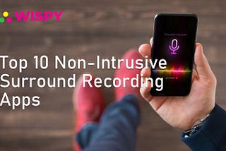 10 Best Surround Recording Spy Apps for Ambient Listening | TheWiSpy