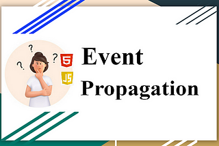 JS — Event Propagation