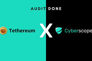 Tethereum Secures Top-Notch Audit by Cyberscope: A Testament to Trustworthiness
