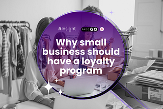 Why Small Business Should Have A Loyalty Program?