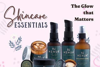 Henua Natural Skin Care Essentials For The Glow That Matters