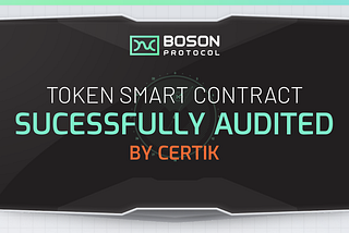 $BOSON Token Smart Contract Successfully Audited by Certik