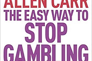 READ/DOWNLOAD=^ The Easy Way to Stop Gambling: Take Control of Your Life (Allen Carr’s Easyway)…