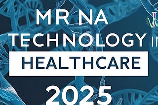 mRNA Technology for Rare Diseases: A New Frontier in Healthcare Management